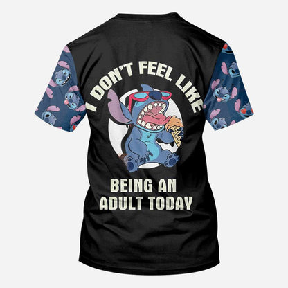 I Dont Feel Like Being Adult Today Ohana All Over Shirts 1122