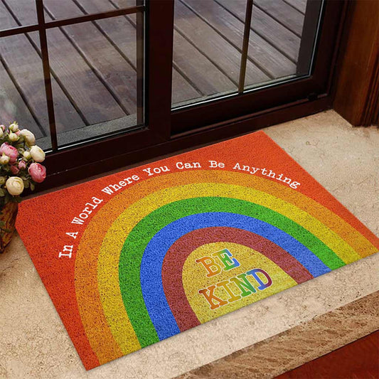 In A World Where You Can Be Anything Be Kind - LGBT Support Doormat