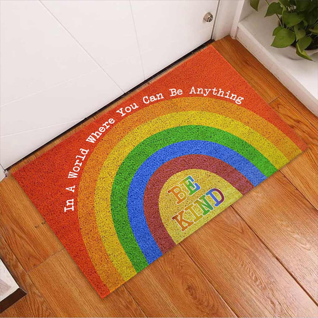 In A World Where You Can Be Anything Be Kind - LGBT Support Doormat