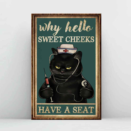 Why Hello Sweet Cheeks - Nurse Poster