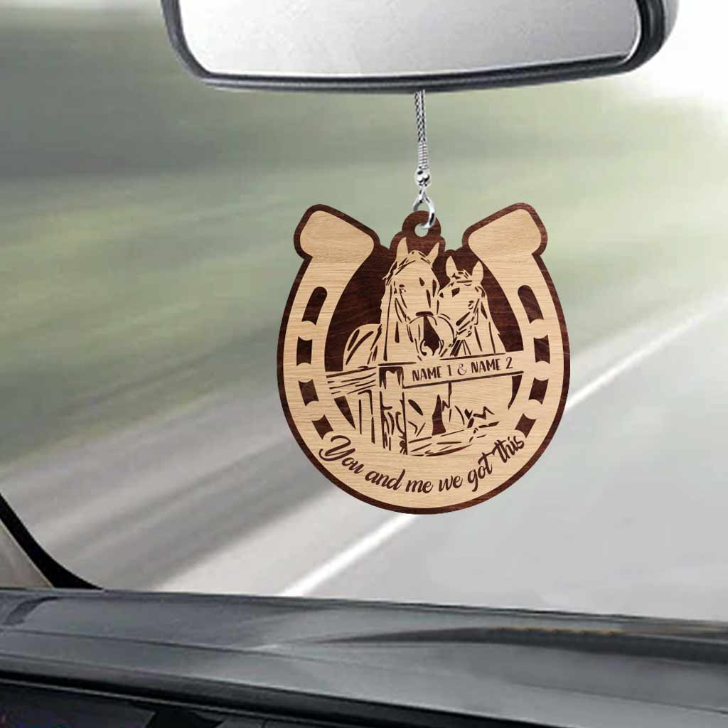 You And Me We Got This - Personalized Horse Car Ornament (Printed On Both Sides)