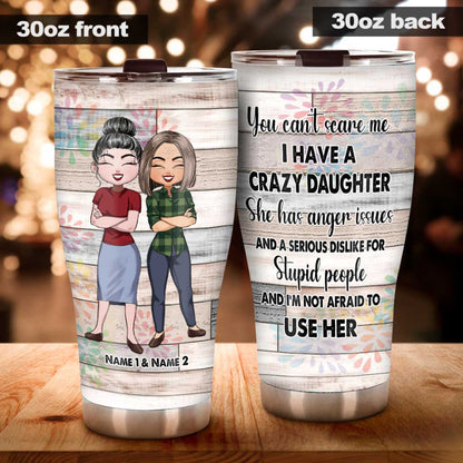 You Can't Scare Me - Personalized Mother's Day Mother Tumbler