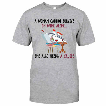 A Woman Cannot Survive On Wine Alone - Cruise T-shirt and Hoodie