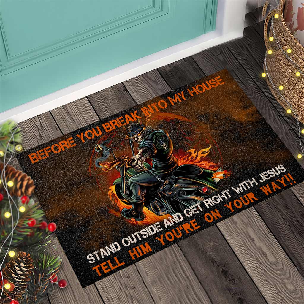 Before You Break Into My House - Biker Doormat