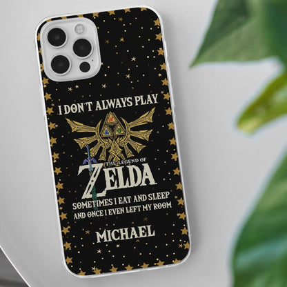 I Don't Always Play - Personalized The Hero's Legend Phone Case