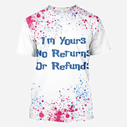 I'm Yours No Returns Or Refunds - Personalized Ohana All Over T-shirt and Hoodie