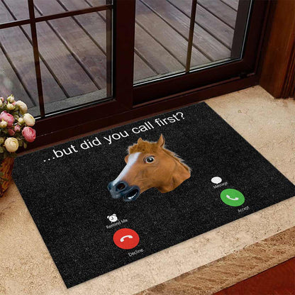 But Did You Call First - Horse Doormat