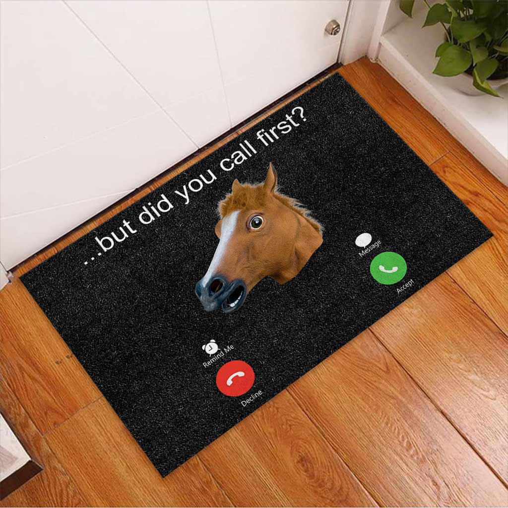 But Did You Call First - Horse Doormat