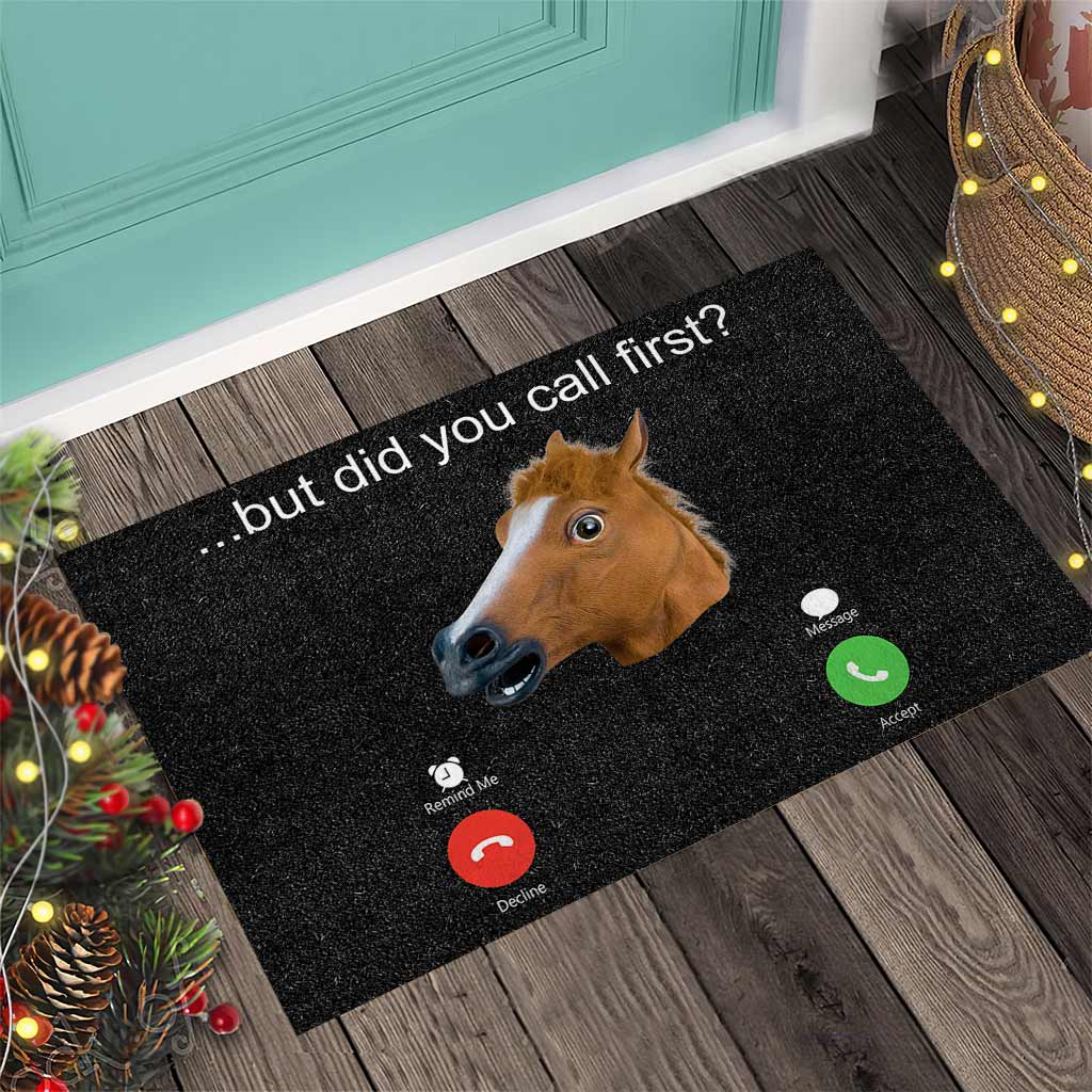 But Did You Call First - Horse Doormat