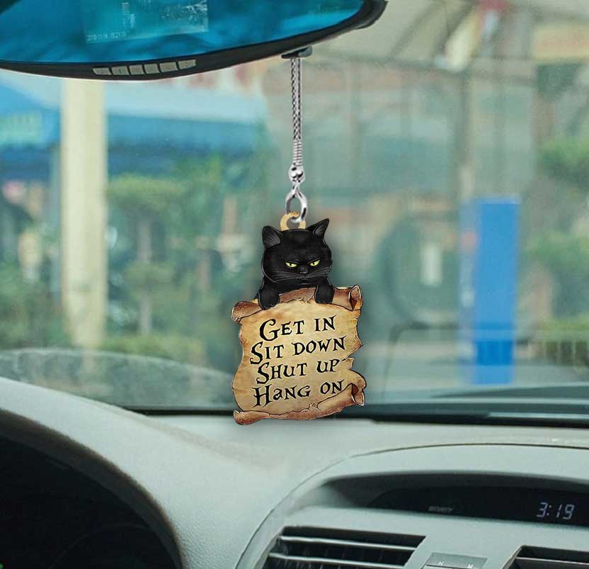 Get In Sit Down - Black Cat Car Ornament (Printed On Both Sides)