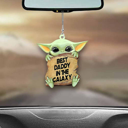 Best Daddy In The Galaxy - Father Car Ornament (Printed On Both Sides)