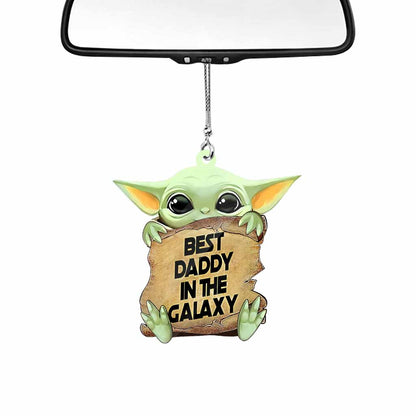 Best Daddy In The Galaxy - Father Car Ornament (Printed On Both Sides)