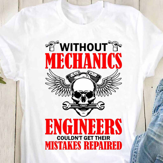 Without Mechanic T-shirt And Hoodie 062021