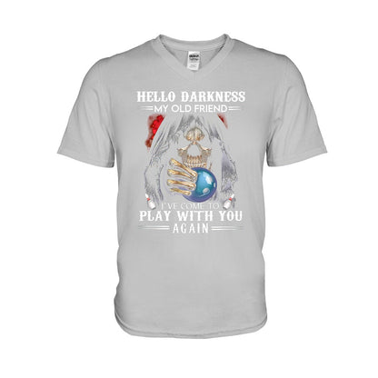 Hello Darkness - Bowling T-shirt And Hoodie 062021