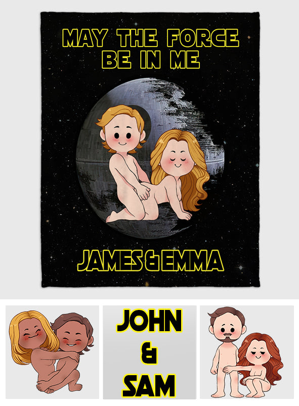 May The Force Be In Me - Personalized Couple Blanket