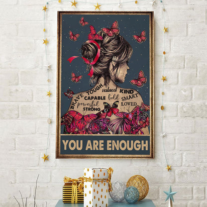 You Are Enough - Butterfly Poster