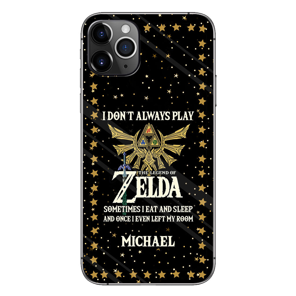 I Don't Always Play - Personalized The Hero's Legend Phone Case