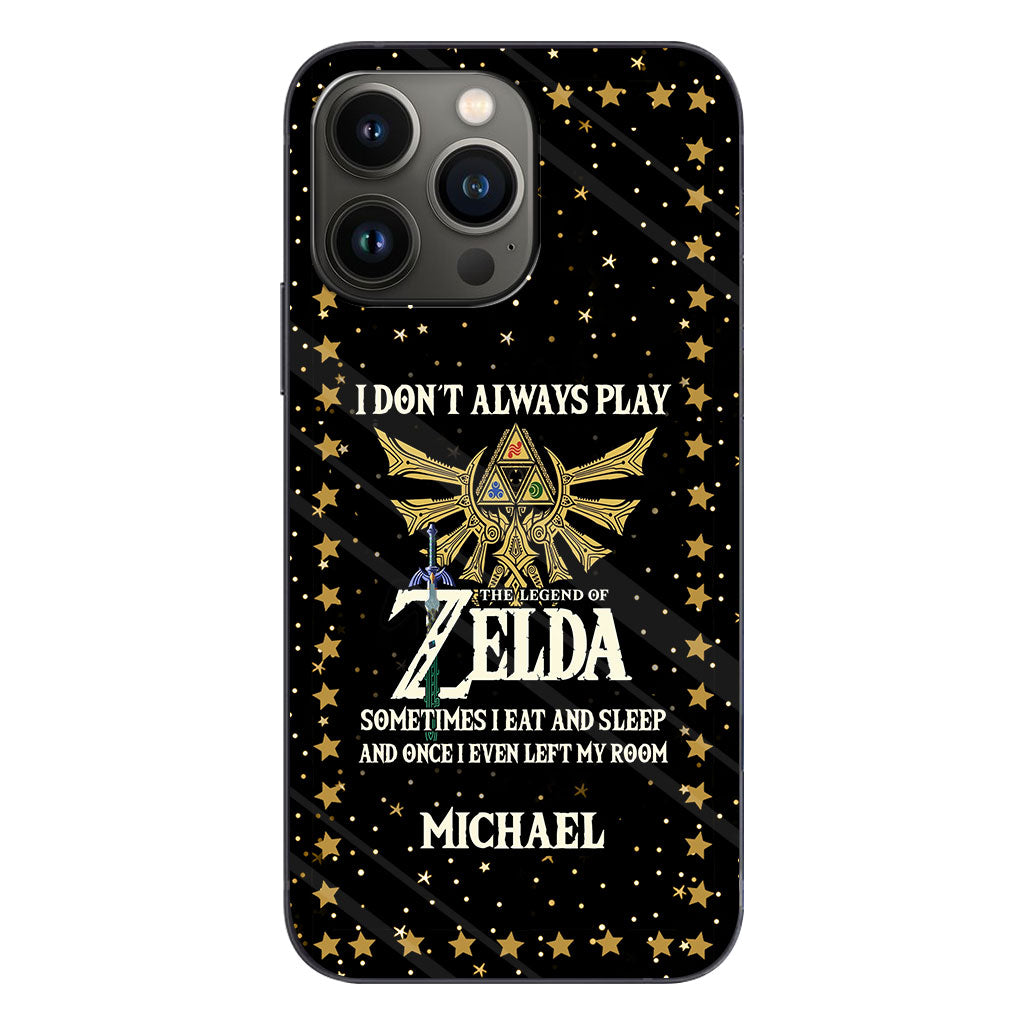 I Don't Always Play - Personalized The Hero's Legend Phone Case