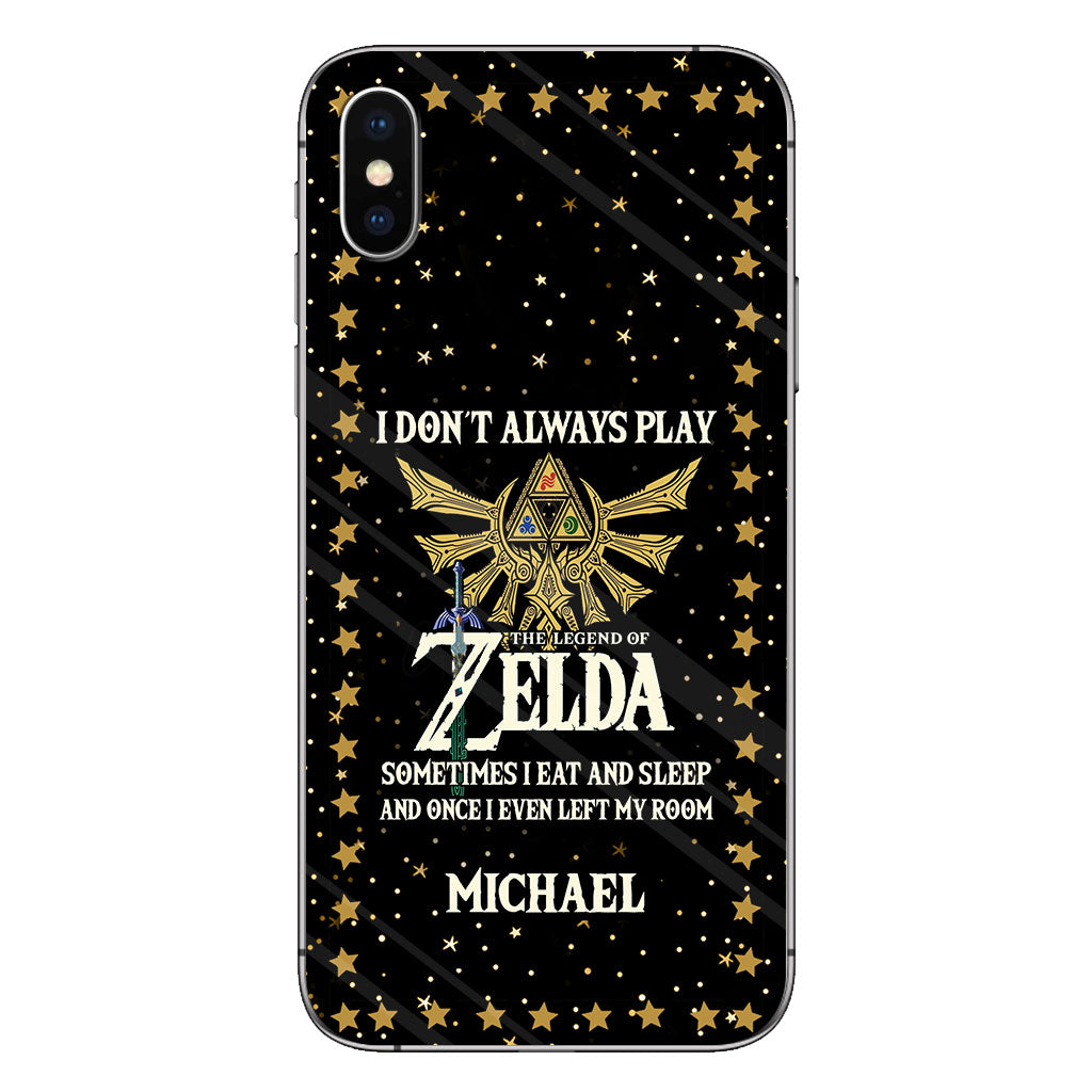 I Don't Always Play - Personalized The Hero's Legend Phone Case