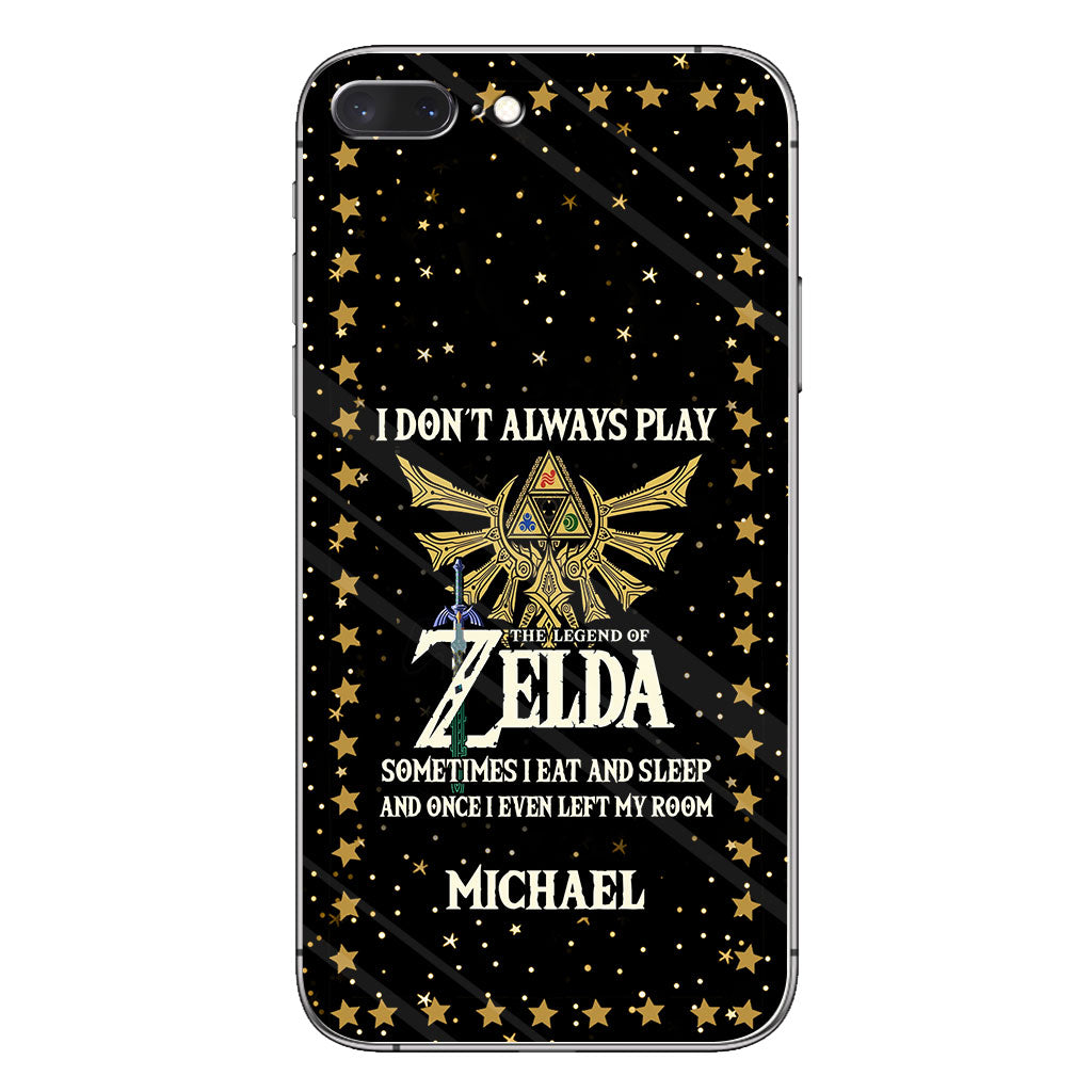 I Don't Always Play - Personalized The Hero's Legend Phone Case