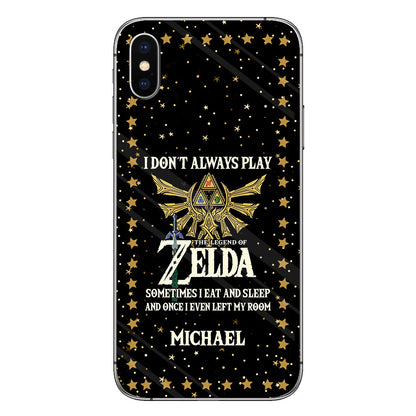 I Don't Always Play - Personalized The Hero's Legend Phone Case