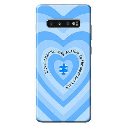 I Love Someone With Autism Phone Case